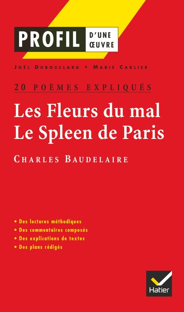 Les fleurs du mal ; le spleen de paris ; 20 poèmes expliqués de Charles de Baudelaire