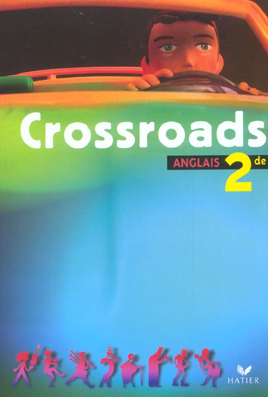 CROSSROADS : anglais ; 2nde ; livre de l'élève (édition 2003)