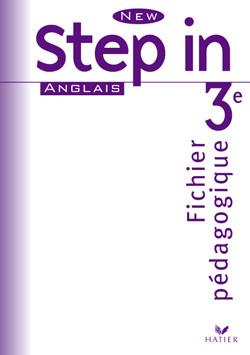 NEW STEP IN : anglais ; 3ème ; fichier pédagogique (édition 2003)