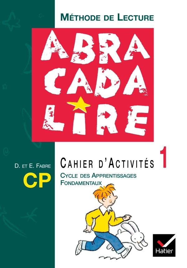 ABRACADALIRE : Abracadalire - Méthode de lecture CP, Cahier d'activités n°1 Ed. 2003 (édition 2003)