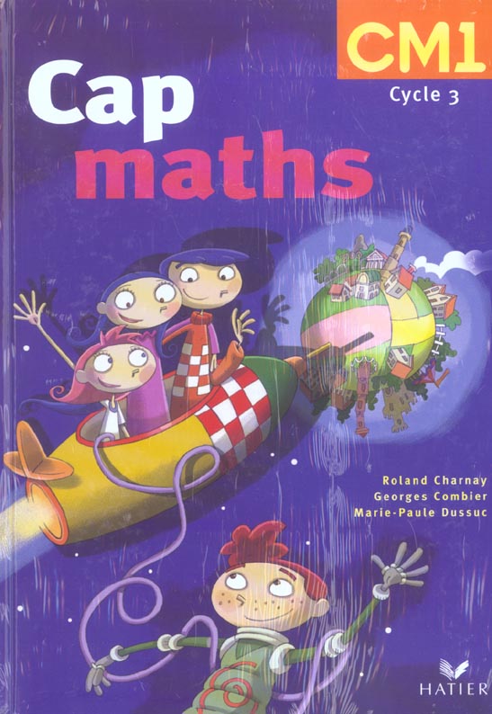 Cap Maths : CM1 ; manuel de l'élève et dico-maths (édition 2003)