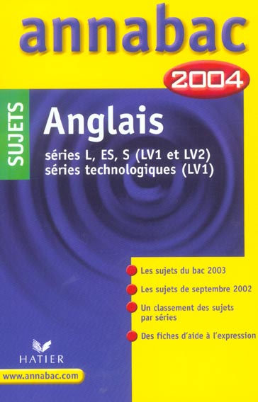 ANNABAC SUJETS Tome 00003 : l, es, s ; lv1 ; series technologiques, lv2 (édition 2004)