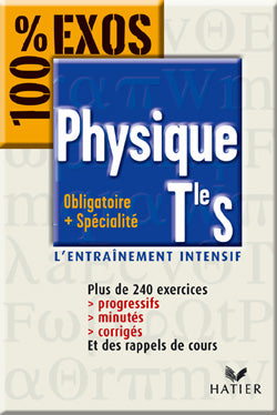 100% EXOS : physique ; terminale S ; enseignement obligatoire et de specialité