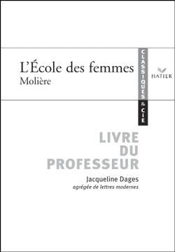 L'école des femmes ; livre du professeur