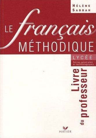 Le français méthodique ; 2nde/1ère ; livre du professeur (édition 2004)