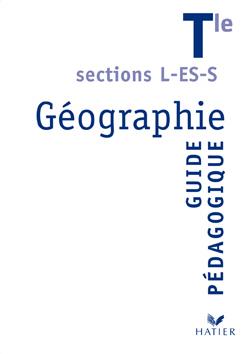Géographie ; terminale L, ES, S ; livre du professeur (édition 2004)