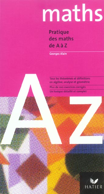 PRATIQUE DES MATHS DE A A Z (édition 2004)