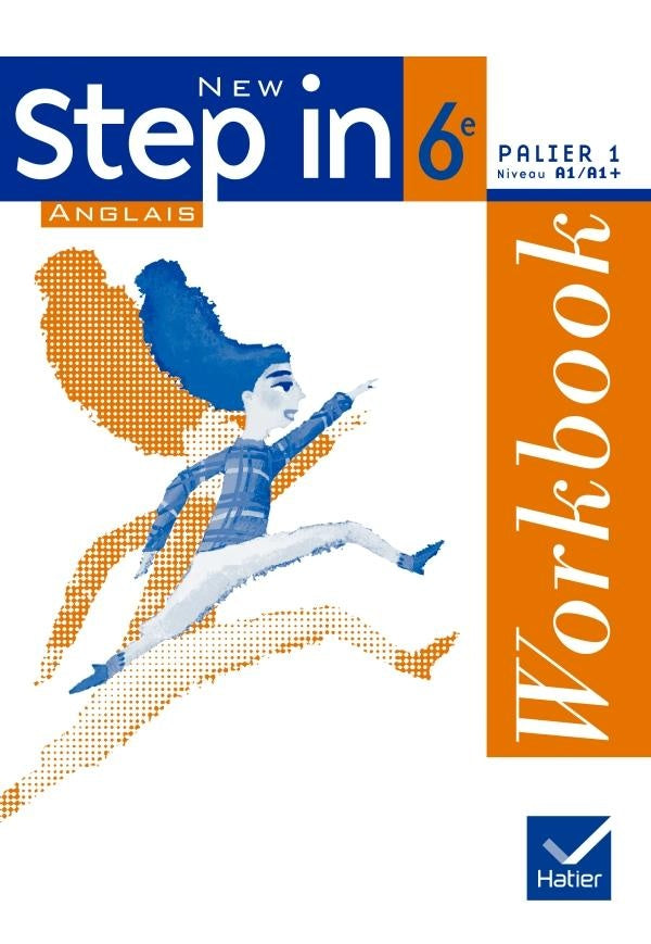 NEW STEP IN : anglais ; 6ème ; palier 1, niveau A1/A1+ ; workbook + my passeport (édition 2006)