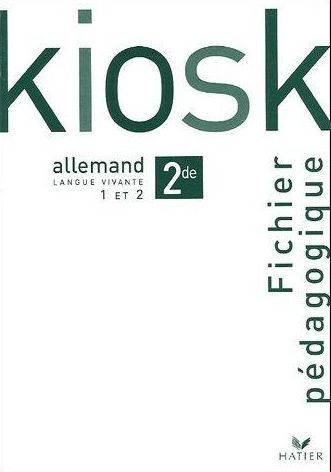 KIOSK : allemand ; 2nde ; fichier pédagogique (édition 2004)
