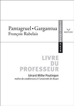 Pantagruel ; Gargantua ; livre du professeur