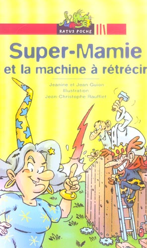 Super mamie et la machine a retrecir
