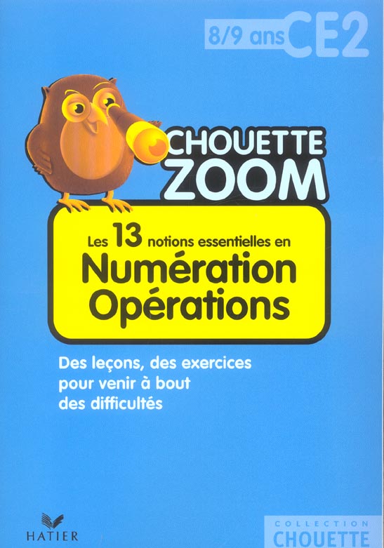 Chouette : les 13 notions essentielles en numération opérations