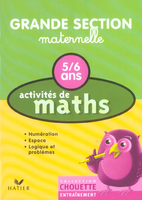 Chouette entraînement : activités de maths ; maternelle ; grande section ; 5/6 ans