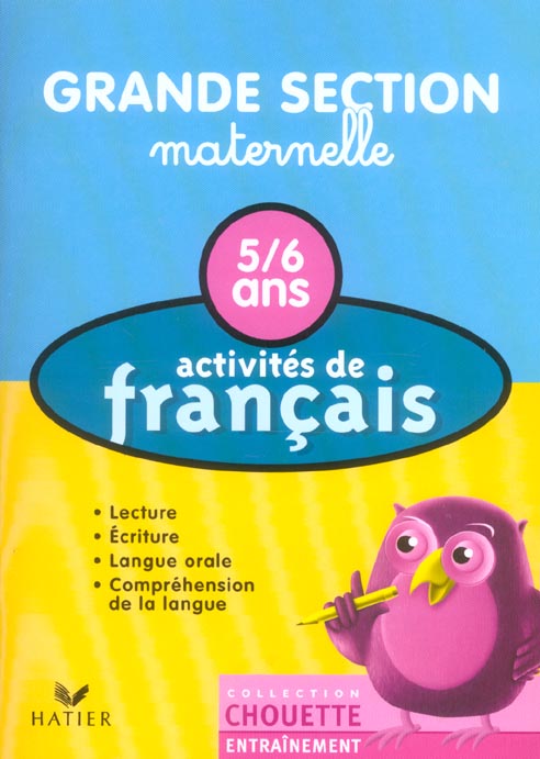 Chouette entraînement : activités de français ; maternelle ; grande section ; 5/6 ans
