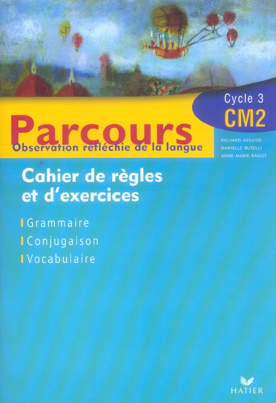 Pacours francais cm2 ed 2005 - cahier de regles et d'exercices
