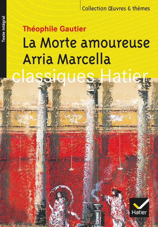 La morte amoureuse ; Arria Marcella (édition 2005)
