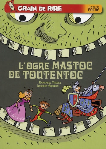 Grain de rire ; l'ogre Mastoc de Toutentoc