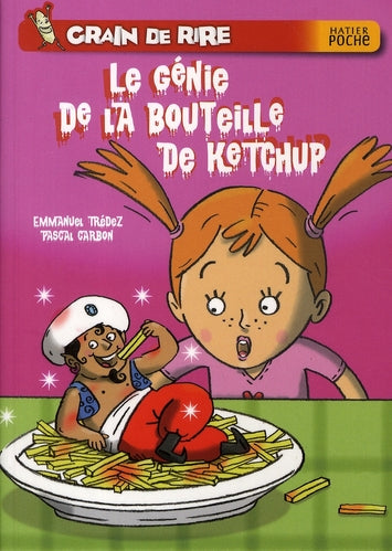 Grain de rire ; le génie de la bouteille de Ketchup
