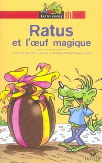 Les aventures du rat vert ; ratus et l'oeuf magique