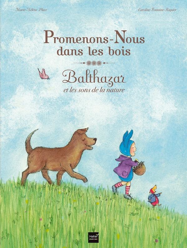 Promenons-nous dans les bois ; Balthazar et les sons de la nature