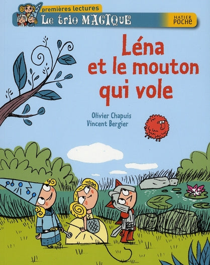Le trio magique ; Léna et le mouton qui vole