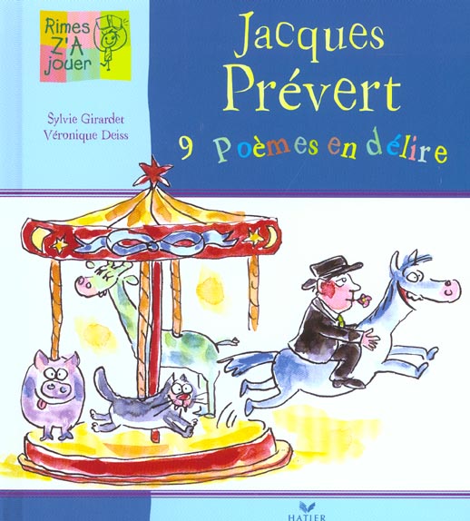 Jacques prevert ; 9 poemes en delire