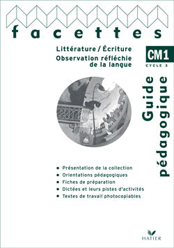 FACETTES : CM1, guide pédagogique  (édition 2006)
