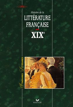 Histoire de la littérature française XIX siècle