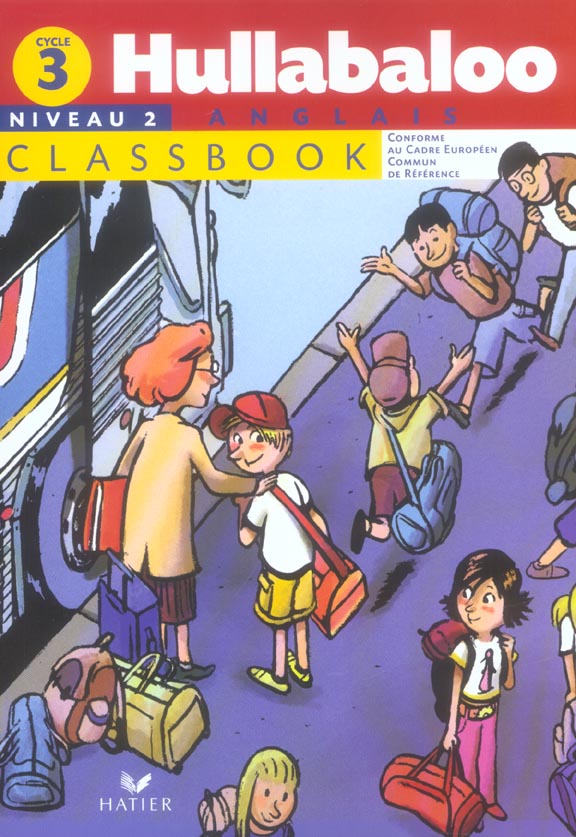 HULLABALOO : anglais ; cycle 3 niveau 2 ; classbook