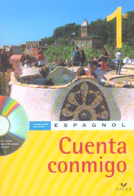 CUENTA CONMIGO : espagnol ; 1ère ; livre de l'élève (édition 2006)