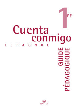 CUENTA CONMIGO : espagnol ; 1ère ; livre du professeur (édition 2006)