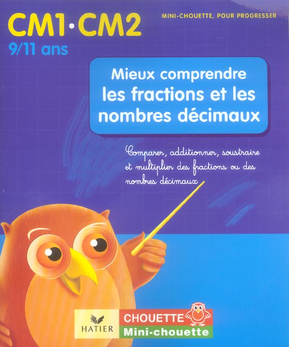 MIEUX COMPRENDRE LES FRACTIONS ET LES NOMBRES DECIMAUX