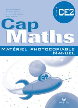 Cap Maths : CE2 ; matériel photocopiable (édition 2007)