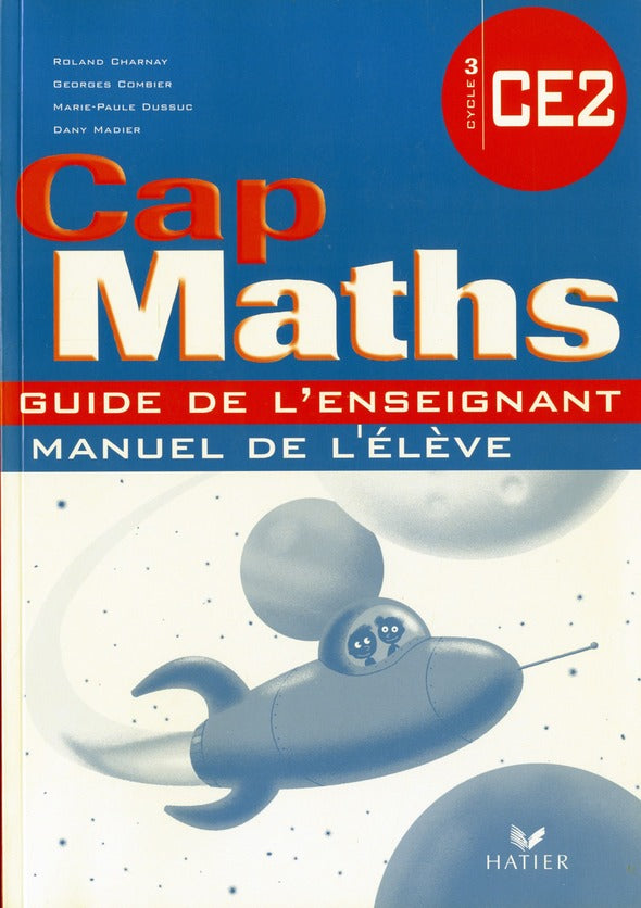 Cap Maths : CE2 ; guide de l'enseignant (édition 2007)