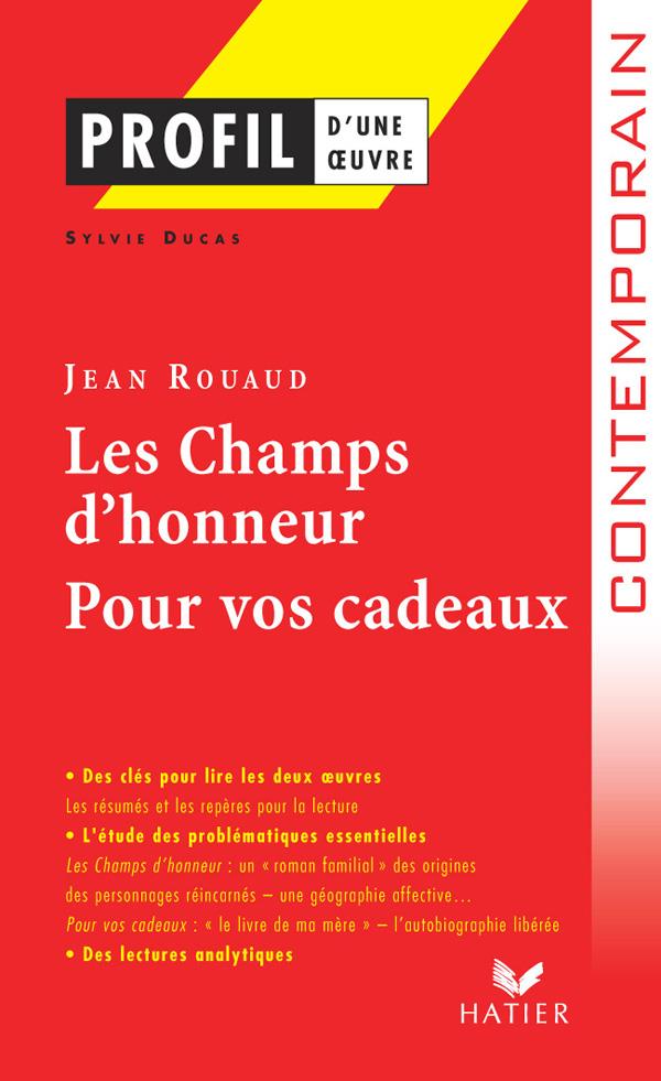 Les champs d'honneur ; pour vos cadeaux, de Jean Rouaud
