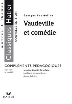 Oeuvres et themes - georges courteline  : vaudeville et comedie, fascicule pedagogique
