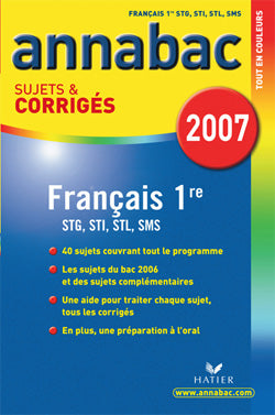 Annabac : français ; 1ère ; séries technologiques (édition 2007)