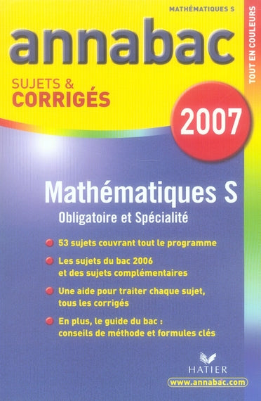 Annabac : mathématiques ; s ; obligatoire et spécialité (édition 2007)