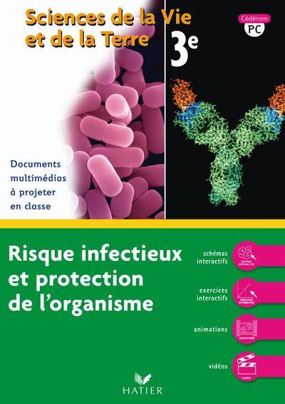 Sciences et vie de la terre ; 3ème ; cd rom pc ; risques infectieux et protection de l'organisme