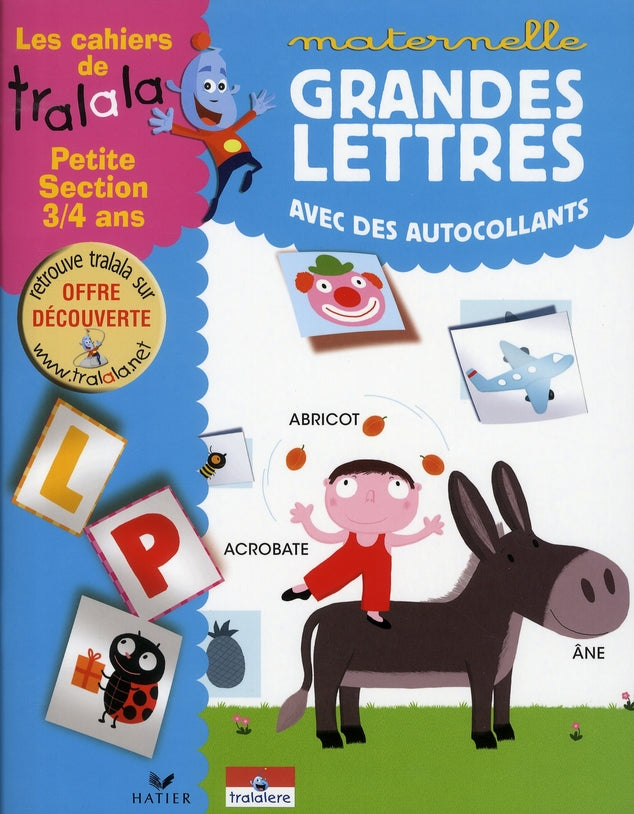 Les cahiers de Tralala ; les grandes lettres avec des autocollants ; petite section 3/4 ans