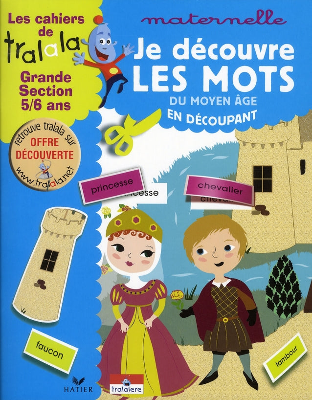 Les cahiers de Tralala ; je découvre les mots du Moyen-Age en découpant ; grande section 5/6 ans