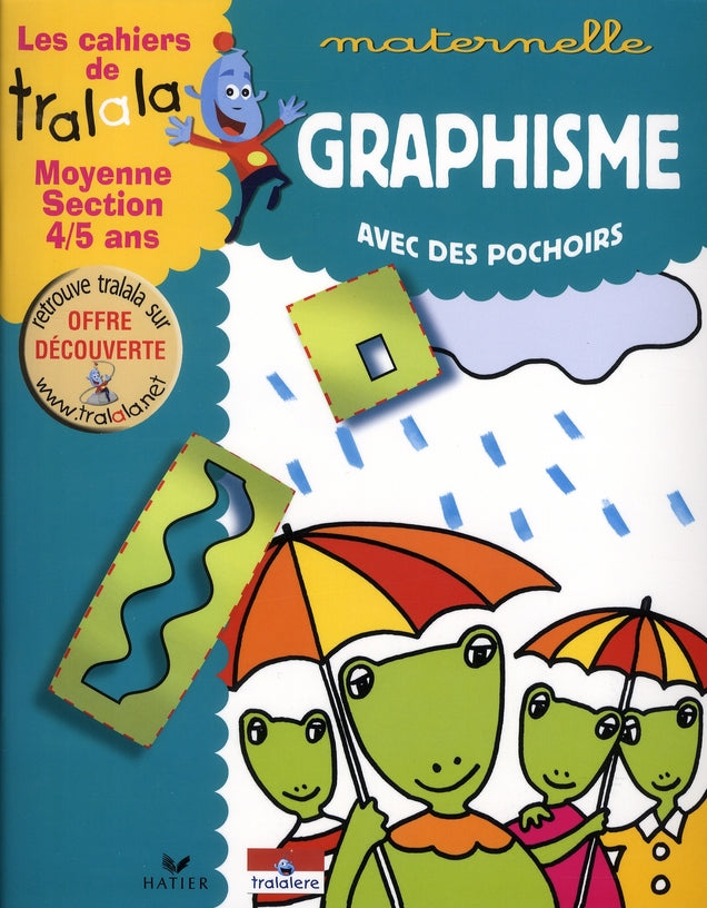 Les cahiers de Tralala ; graphisme avec des pochoirs ; moyenne section 4/5 ans