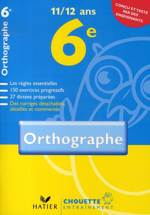 Chouette entraînement : orthographe ; 6ème (édition 2007)