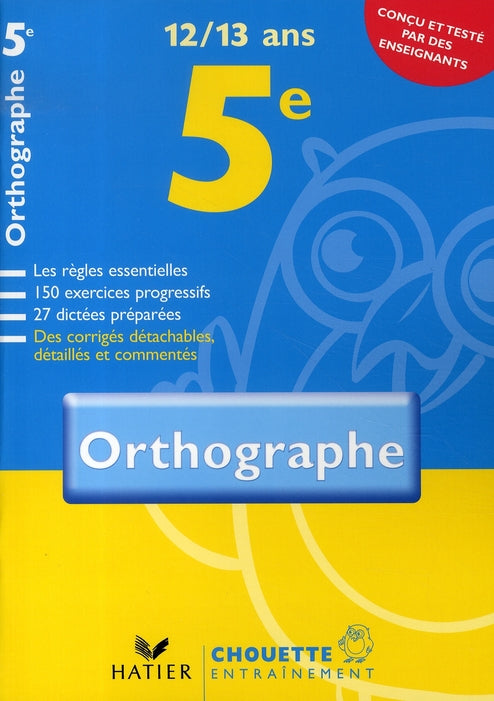 Chouette entraînement : orthographe ; 5ème (édition 2007)