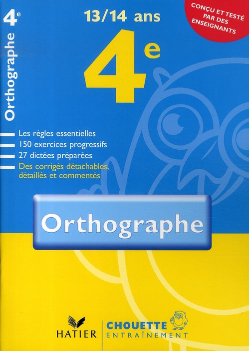 Chouette entraînement : orthographe ; 4ème (édition 2007)