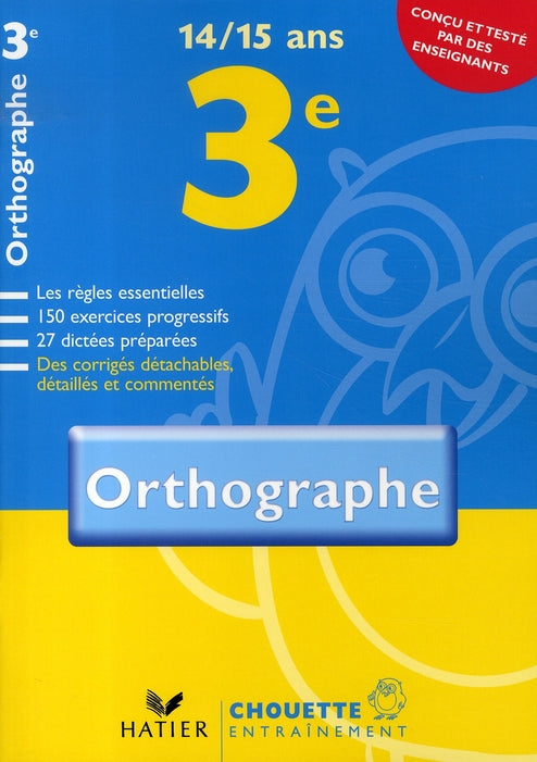 Chouette entraînement : orthographe ; 3ème (édition 2007)