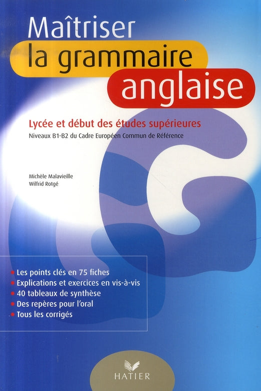 Maîtriser la grammaire anglaise ; lycée et début des études supérieures (édition 2007)
