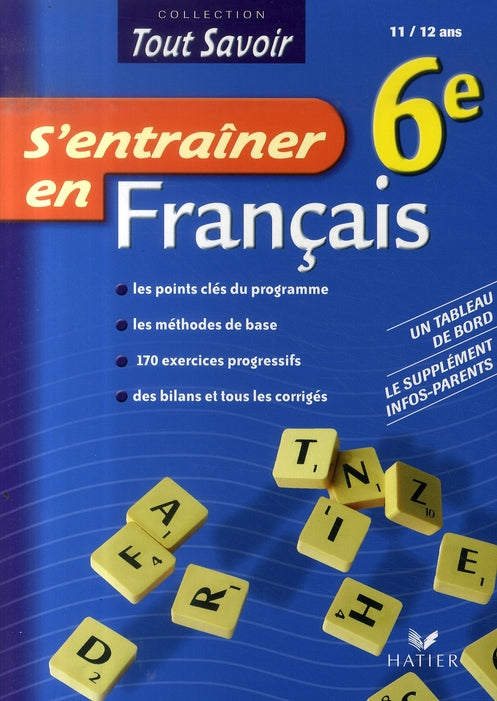 Tout savoir : s'entraîner en français ; 6ème ; cahier d'activités