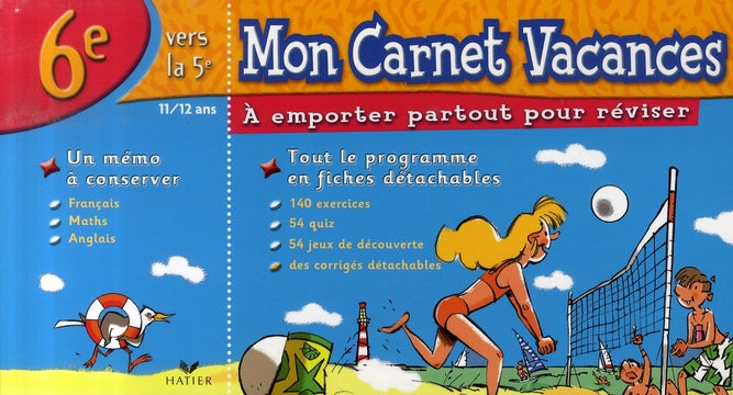 Mon carnet de vacances ; 6ème vers la 5ème ; 11/12 ans