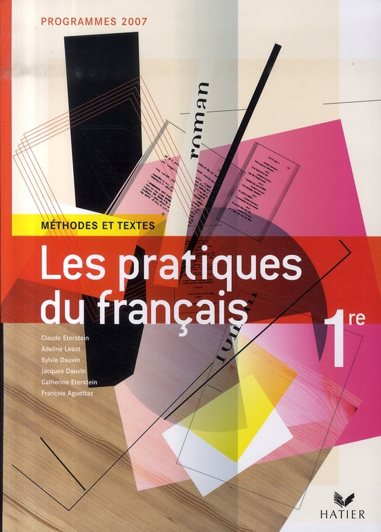 Les pratiques du français ; 1ère ; livre de l'élève (édition 2007)